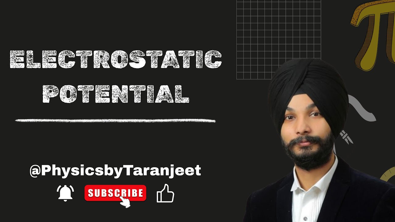 Class XII | Electrostatic Potential and Capacitance | Electrostatic Potential | By Taranjeet Singh