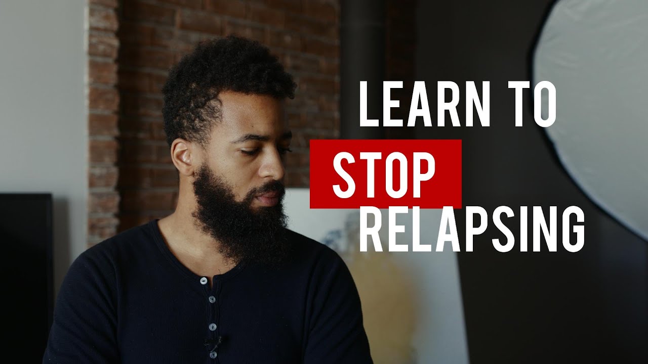 How To Stop Relapsing (The Truth)