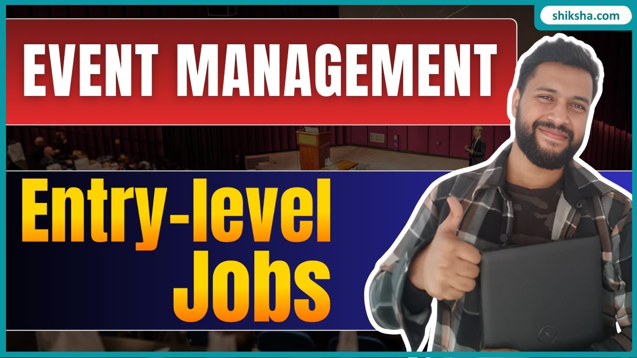 Event Management Entry Level Jobs| Role, Salary and Skills
