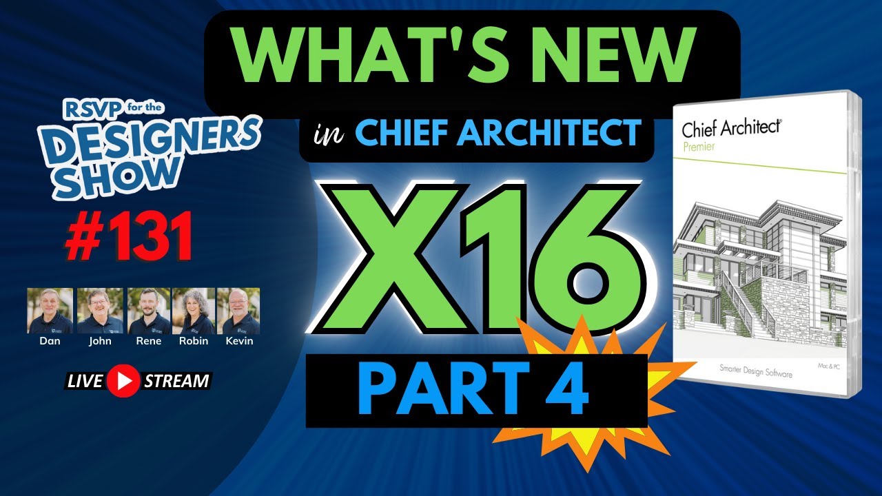 What's New in Chief Architect X16 - PART 4 - Designers Show #131