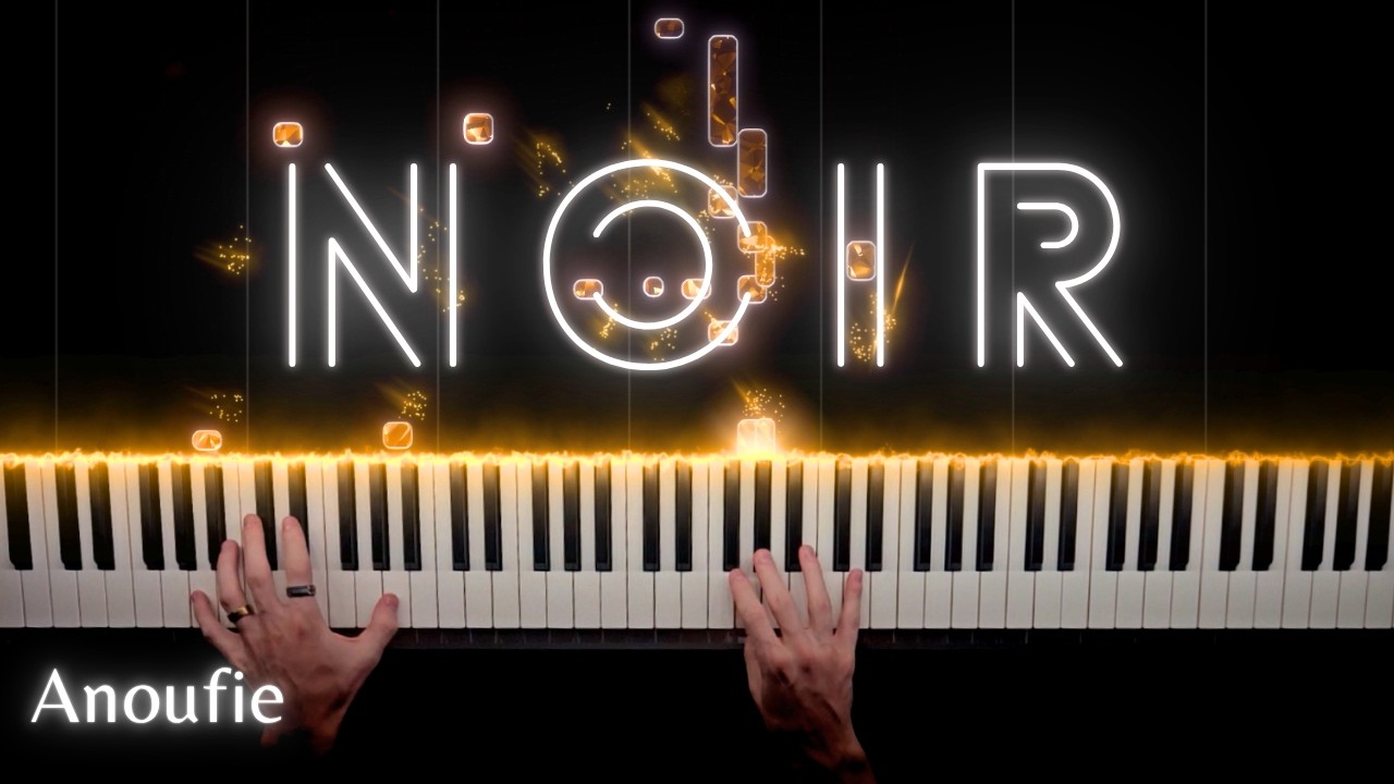 Anoufie - Noir (Piano Cover)