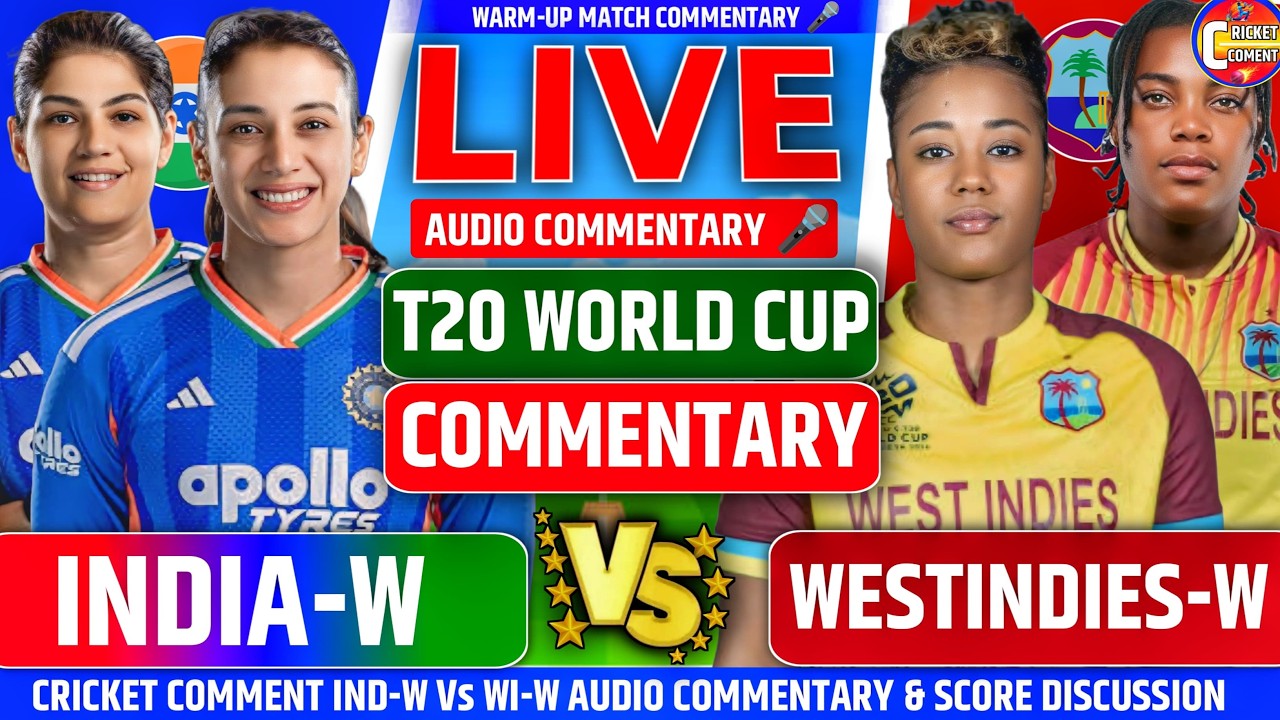 Audio Commentary Wi-W Vs Ind -W Hindi Audio Commentary & Score Updates WARUM-UP Match Analysis