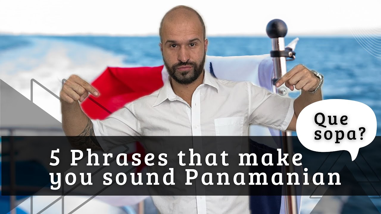 5 Phrases that make you sound Panamanian