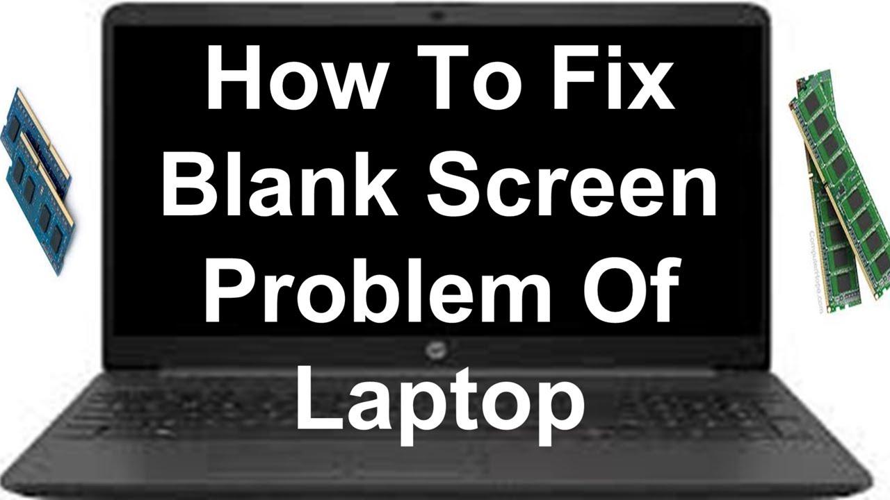 How To Fix Blank Screen Problem Of Laptop