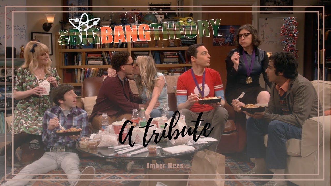 A tribute - The Big Bang Theory - Request