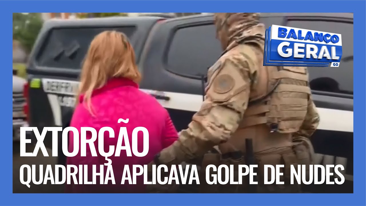EXTORÇÃO: QUADRILHA APLICAVA GOLPE DE NUDES