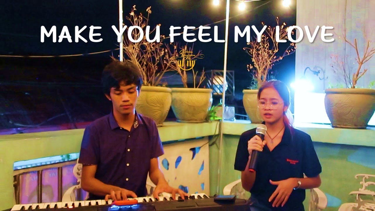 Make You Feel My Love | Ms. Johana Agapito