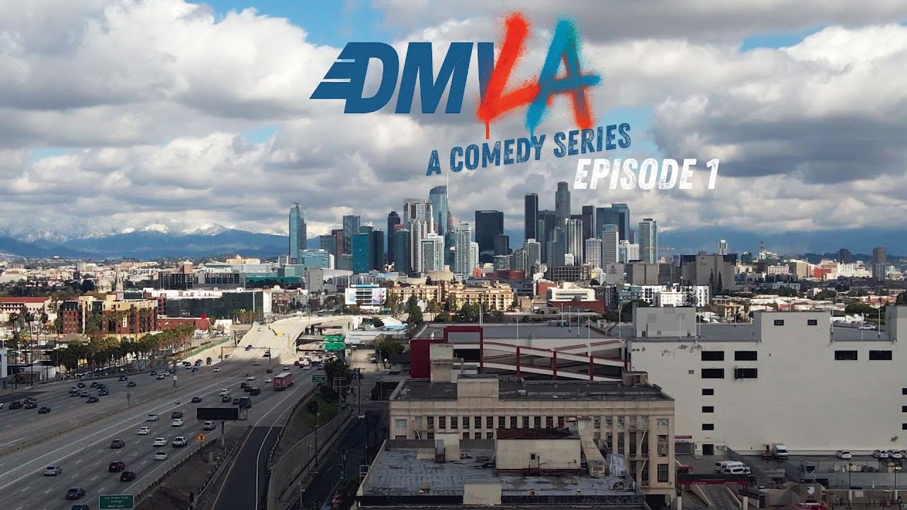 DMV, Los Angeles - Episode 1 (Comedy Web Series)