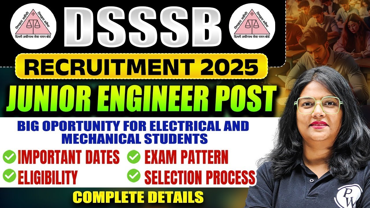 DSSSB JE Vacancy 2025 | DSSSB JE 2025 का पूरा Blueprint | Vacancy, Pattern, Job Profile in 1 Video!