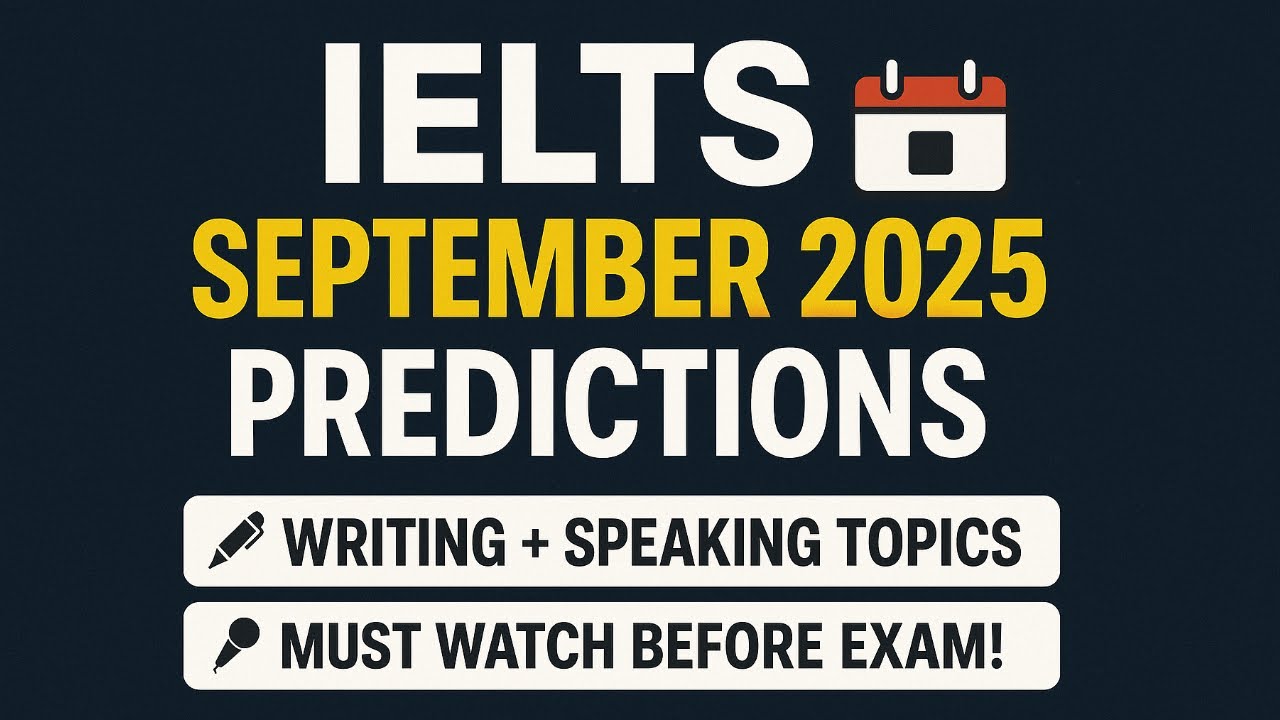 IELTS September 2025 Predictions | Writing & Speaking Topics | Must Watch Before Exam