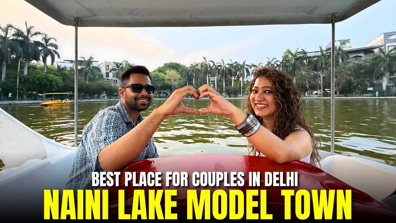 Naini lake model town | best boating places in delhi | best romantic places in delhi for couples