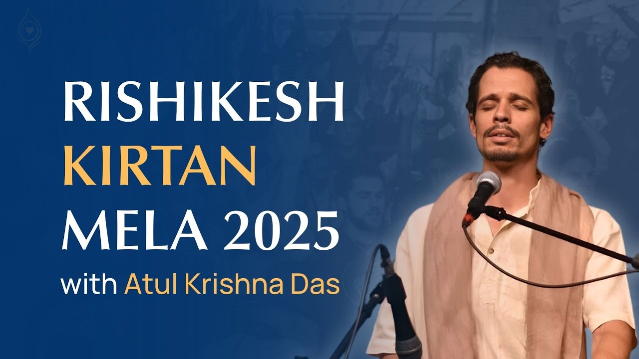 Rishikesh Kirtan Mela | Atul Krishna Das | Bhakti Yoga Rishikesh