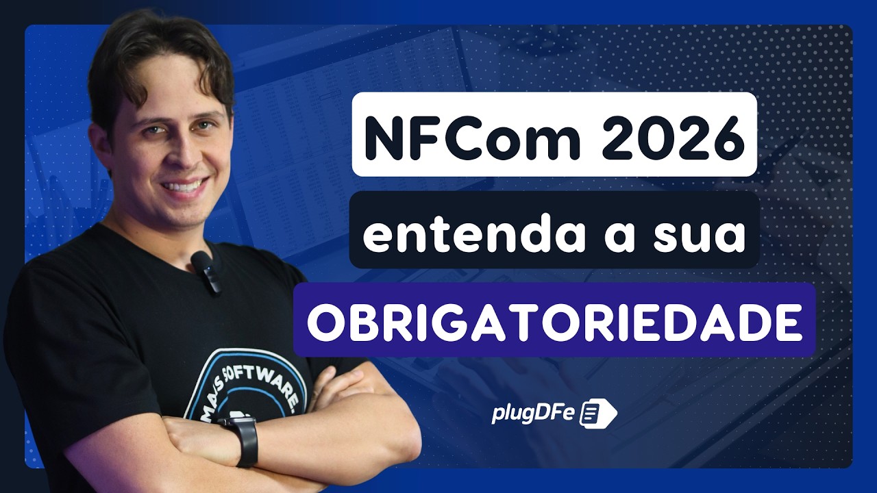 NFCom 2026: Tudo o que sua empresa precisa saber para evitar problemas fiscais!