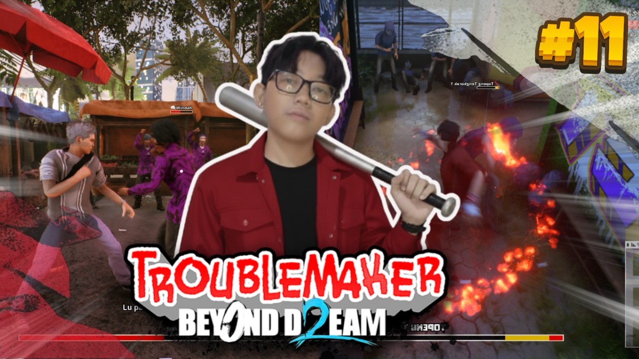 MELANJUTKAN PETUALANGAN BUDI & GANG - Troublemaker 2 Beyond Dream part 11