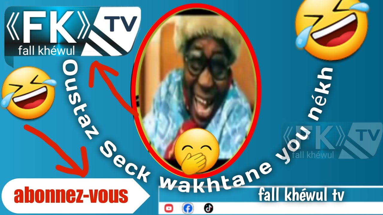 Oustaz Seck you nékh 🤣🤣loooole ak fk tv fall khéwul