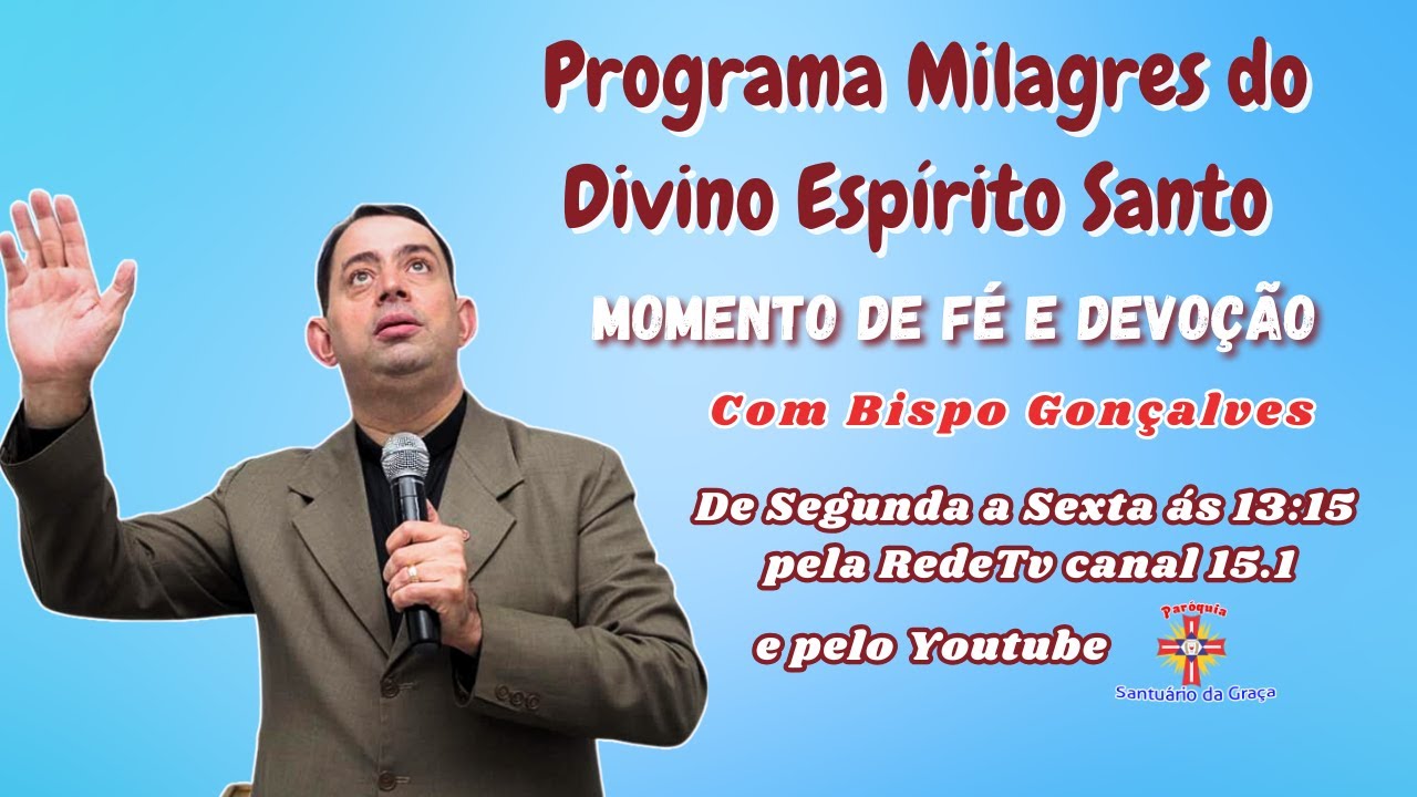 Programa Milagres do Divino Espirito Santo - Receba a Oração Poderosa 17/02/26