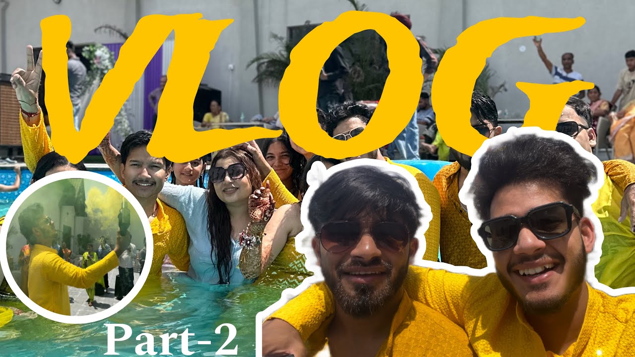 PART-2 |  Haldi went crazy🤪💛 full masti.