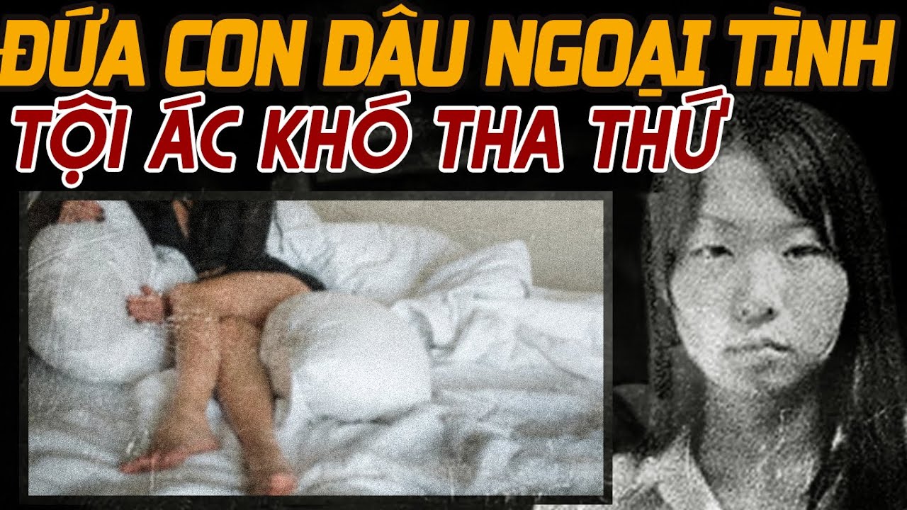 Kỳ Án Trung Quốc: Tội Ác Đứa Con Dâu Cùng Nhân Tình