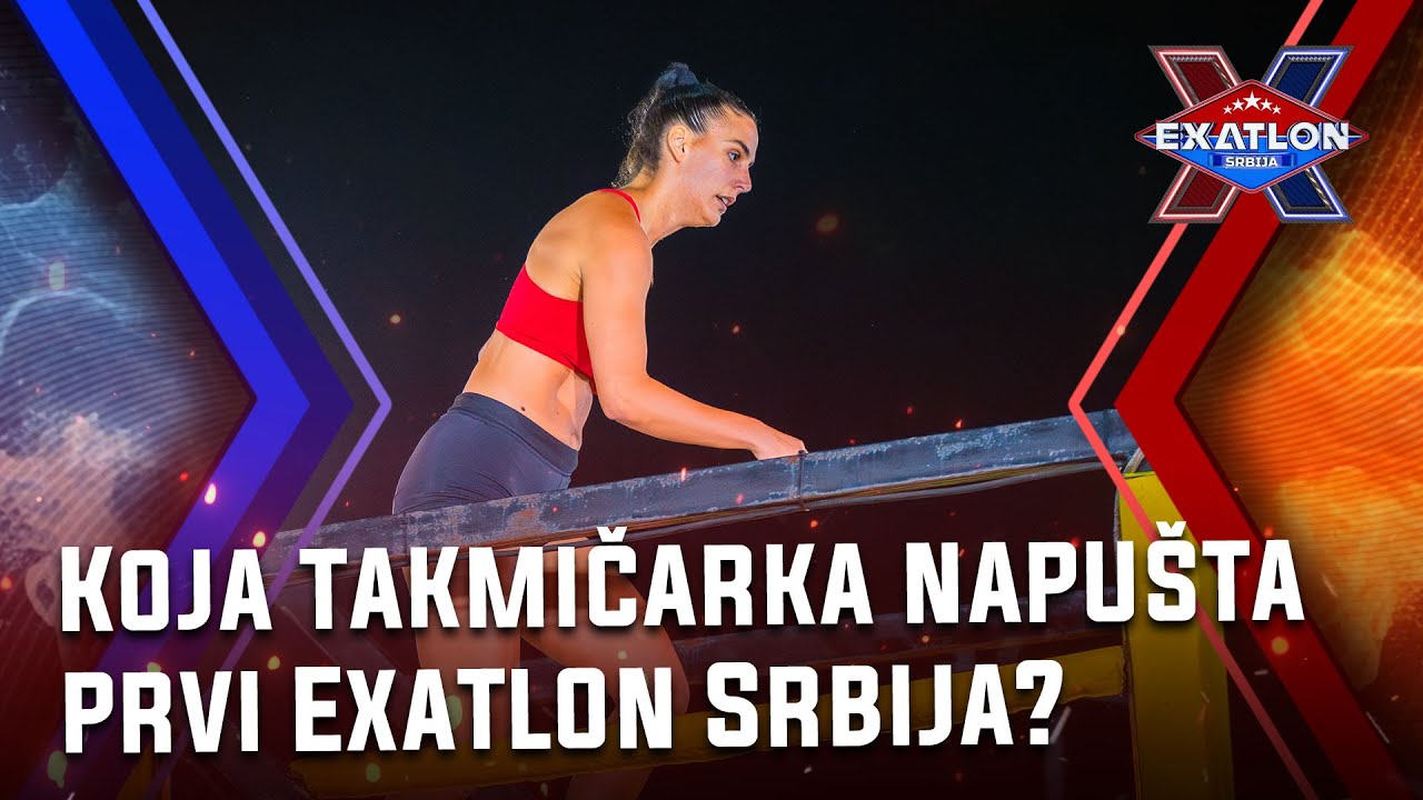 Exatlon Srbija: Epizoda 20 | Borba za život! Koja takmičarka napušta prvi Exatlon Srbija?