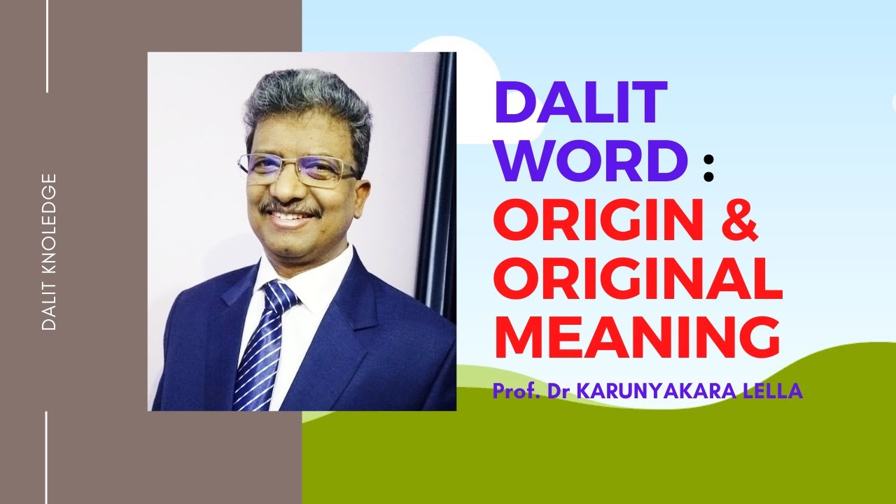 DALIT Word: Origin and Original Meaning