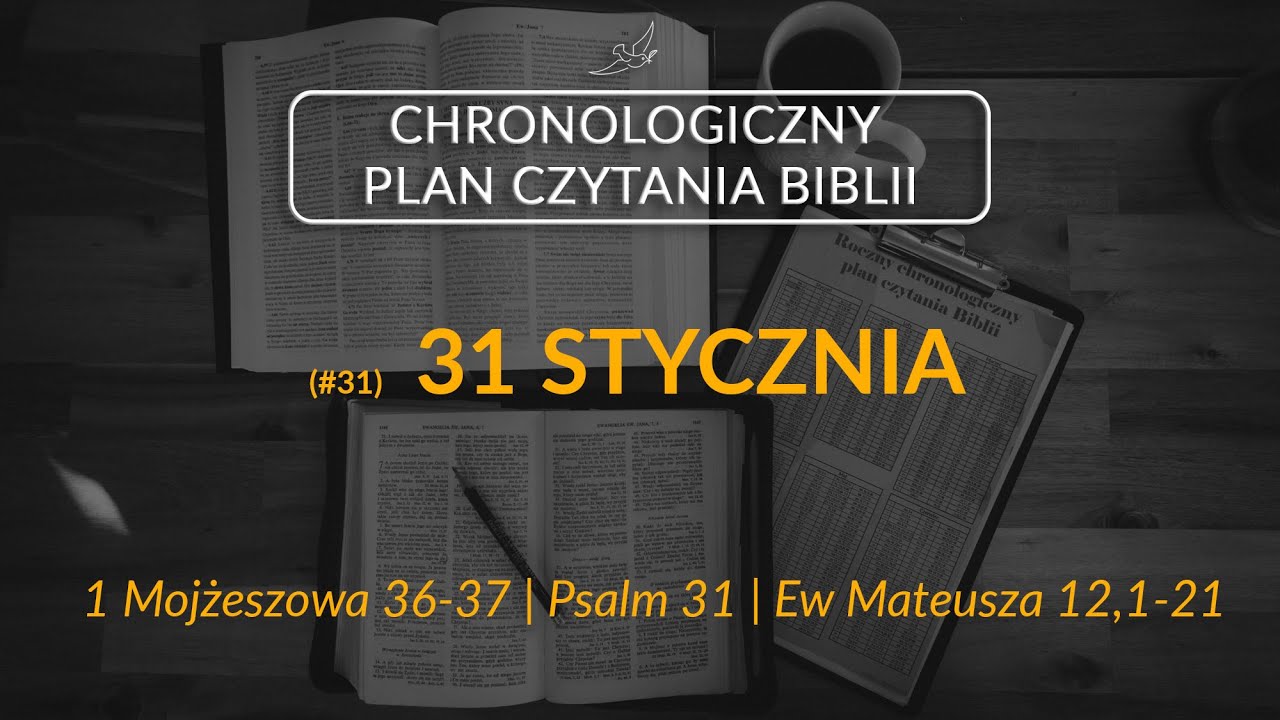 [031] 31 stycznia - Chronologiczny plan czytania Biblii