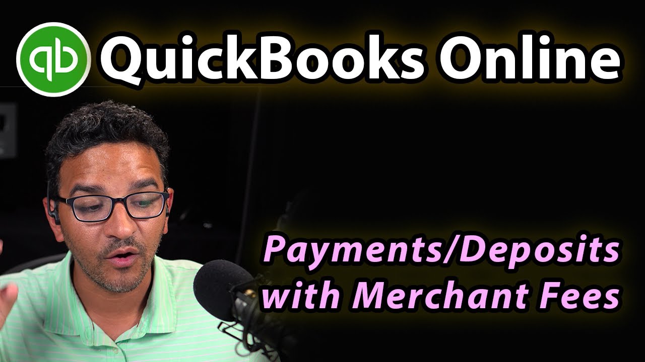 QuickBooks Online: Recording a Deposit minus Merchant fee