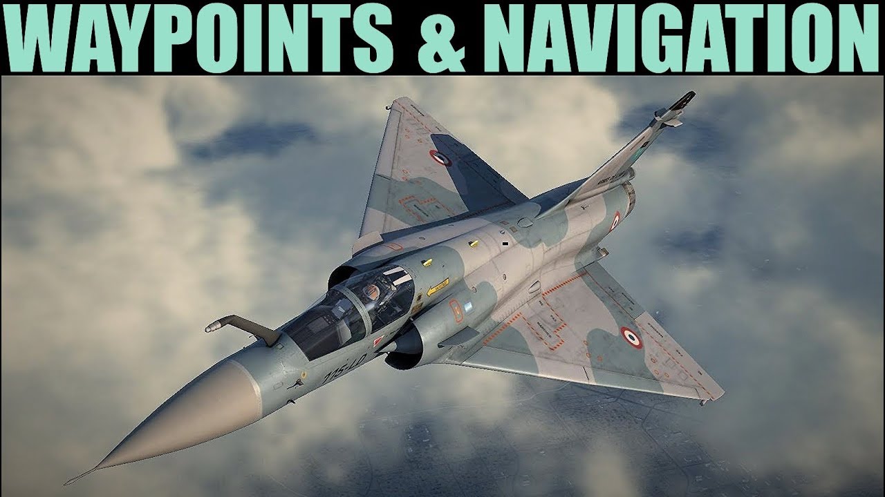 Mirage 2000C: Учебное пособие по использованию/редактированию точек маршрута и навигации HSI | DC...