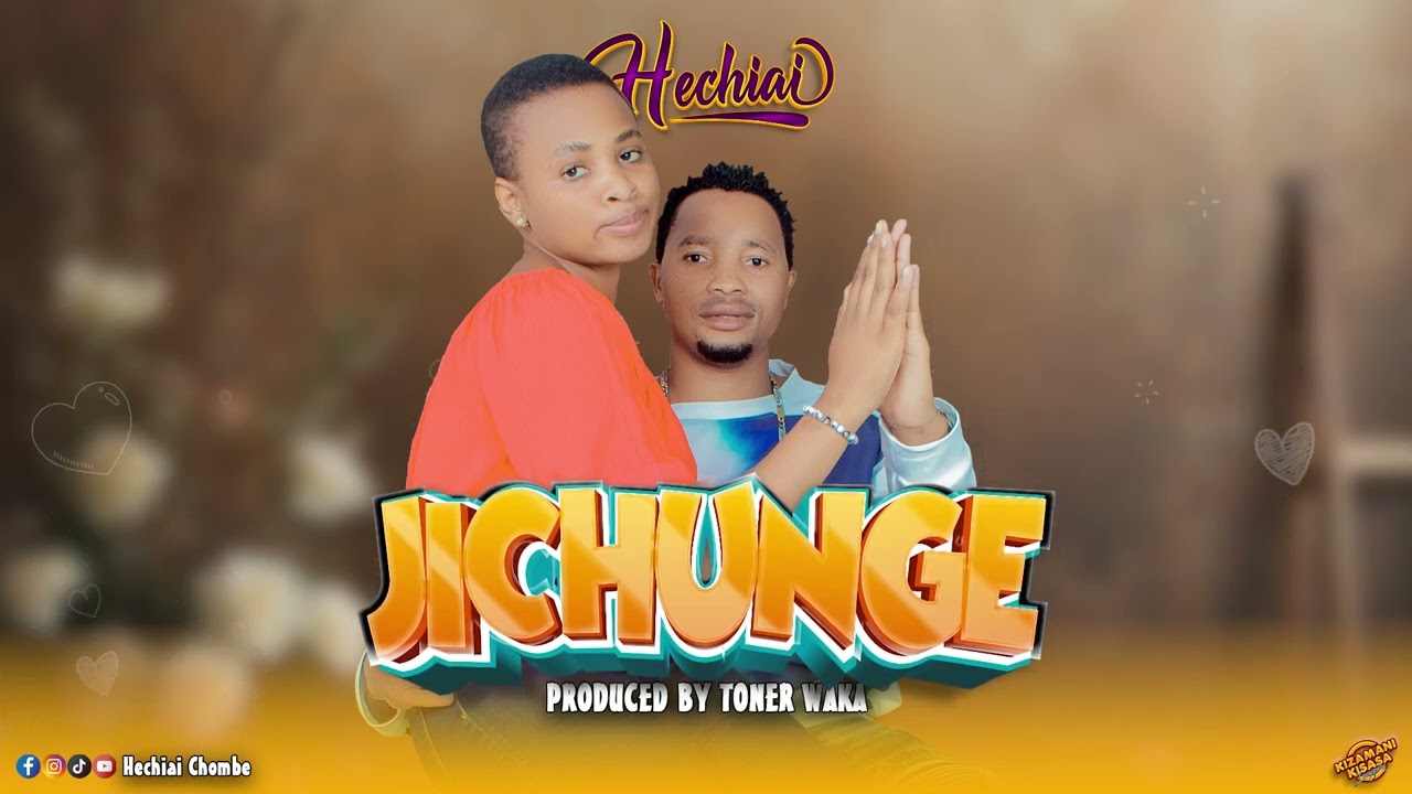 Hechiai__ft_Toner waka.Jichunge(Official Audio)
