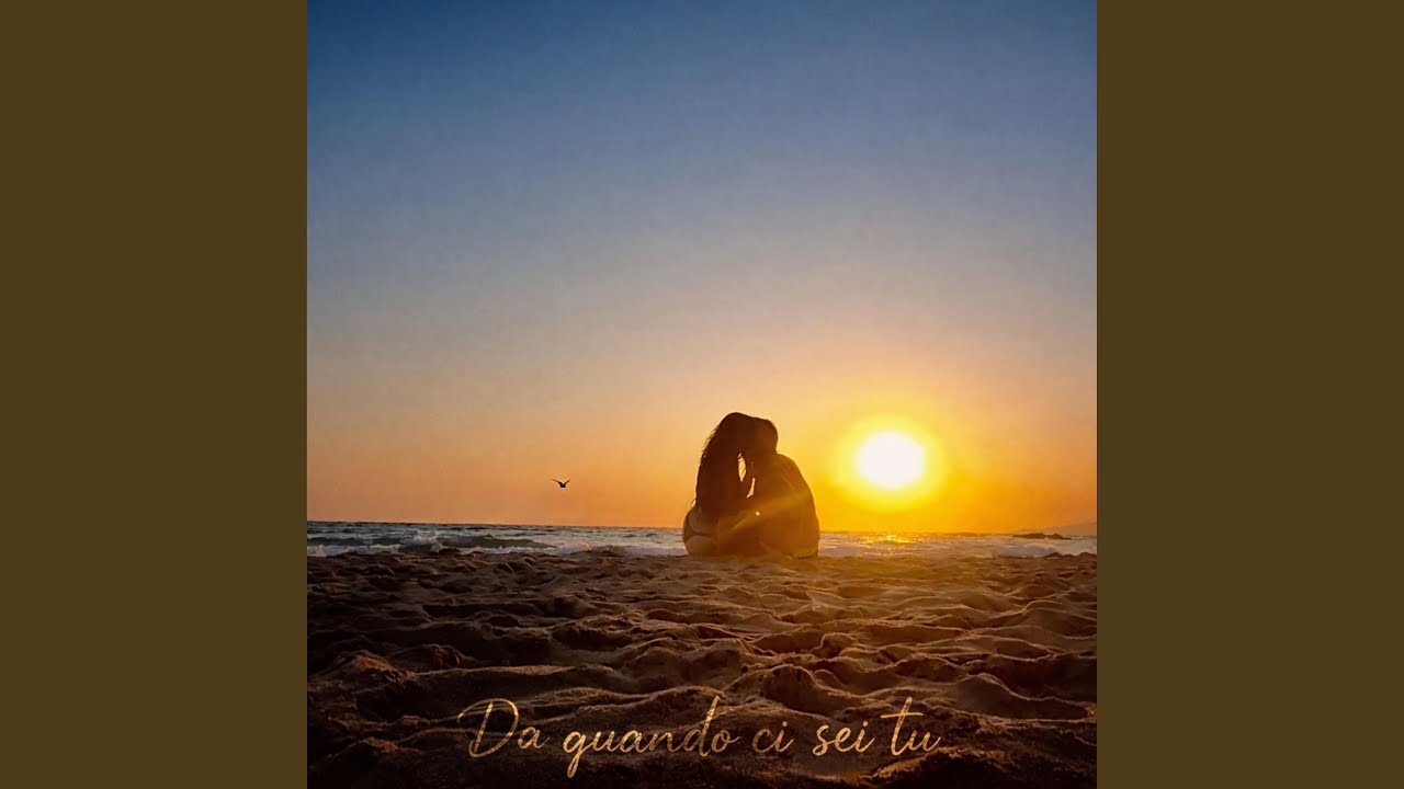 Da quando ci sei tu