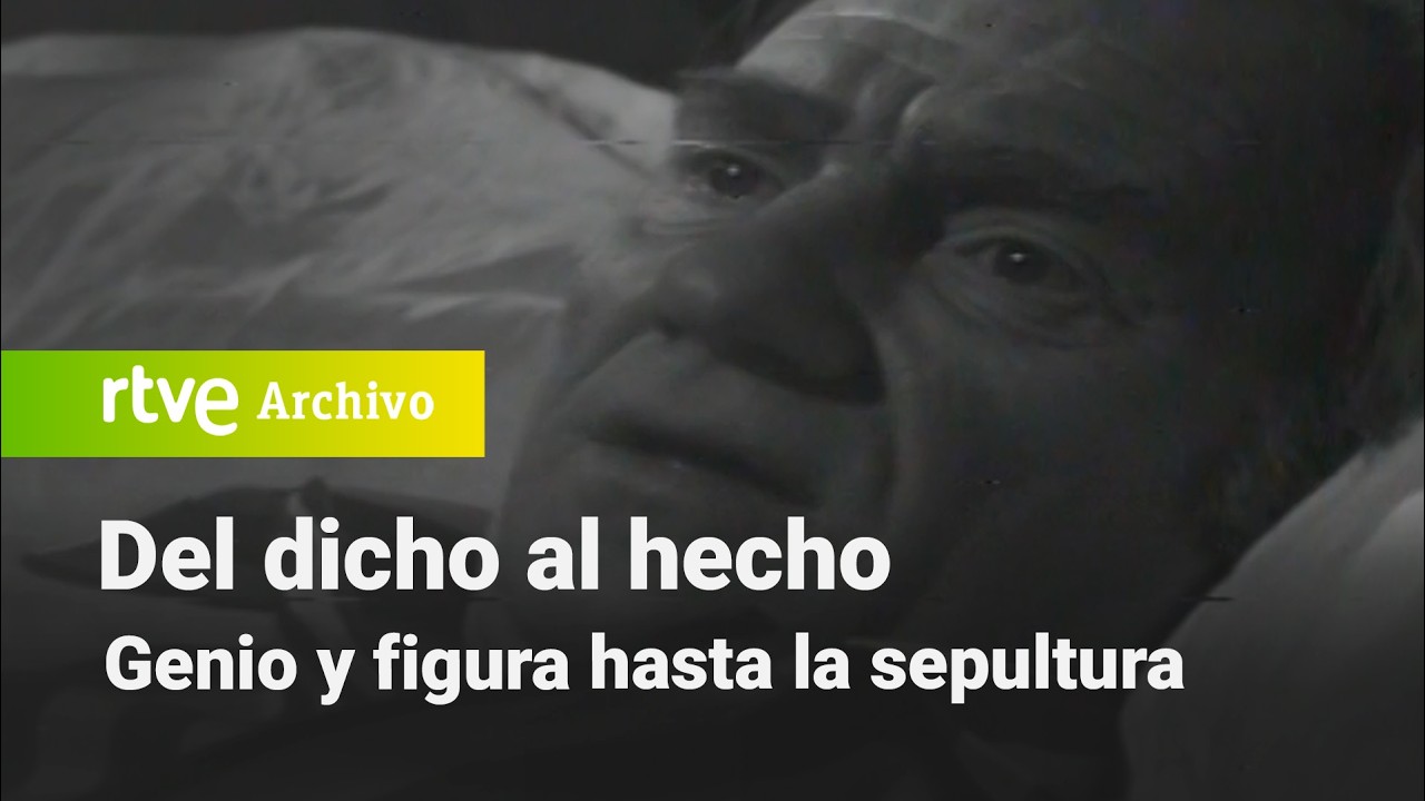 Del dicho al hecho: 1x04 - Genio y figura hasta la sepultura | RTVE Archivo
