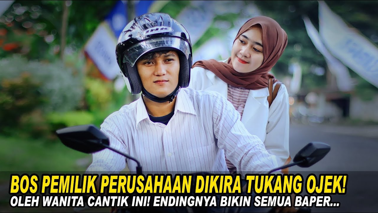 BOS PEMILIK PERUSAHAAN DIKIRA TUKANG OJEK OLEH WANITA CANTIK! ENDINGNYA BIKIN SEMUA BAPER...