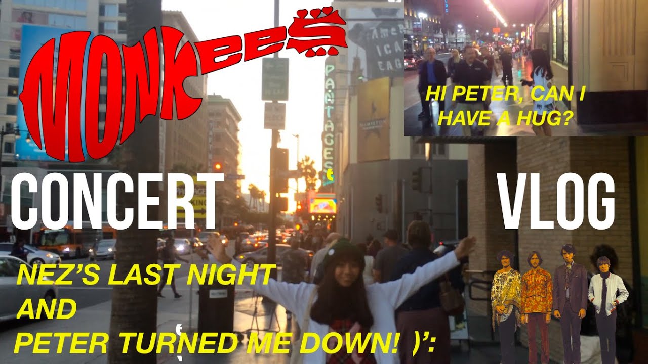 The Monkees at Pantages Theater in Hollywood VLOG | Angeline the Saturday's Child
