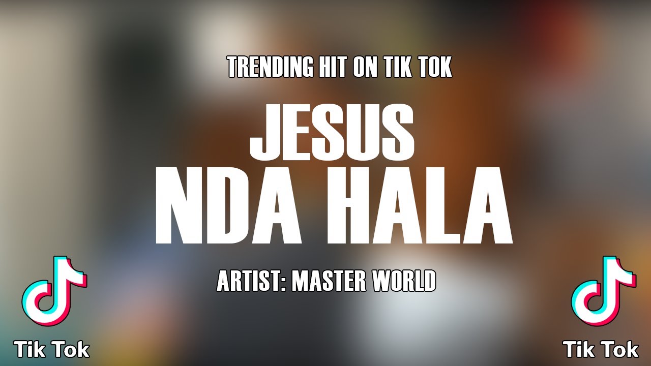 Jesus Nda Hala-Master World (SUBSCRIBE PLEASE)