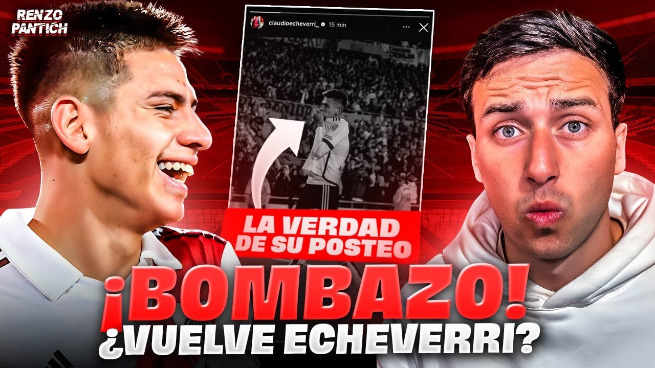BOMBAZO 💣🚨 La VERDAD del posteo del DIABLITO ECHEVERRI | &iquest;Vuelve a River? 🤔