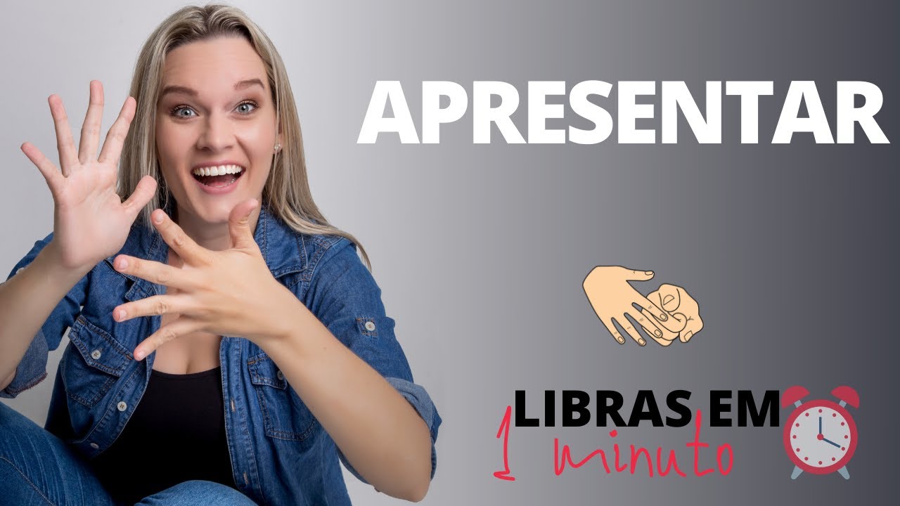 156º CURSO DE LIBRAS | APRESENTAR/MOSTRAR/AJUDAR