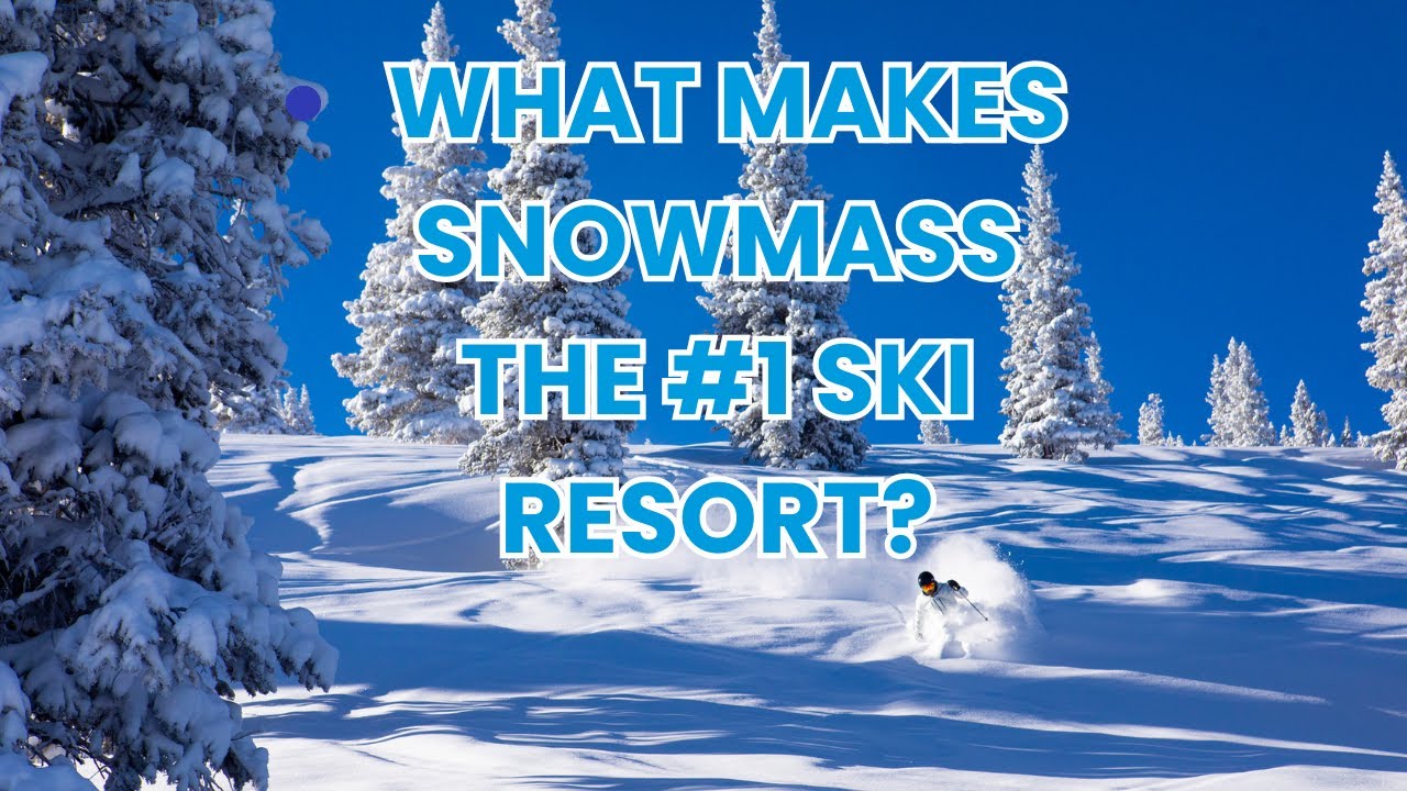 Snowmass Won #1 Ski Resort by Cond&eacute; Nast Traveler | Here&rsquo;s Why Families Love It