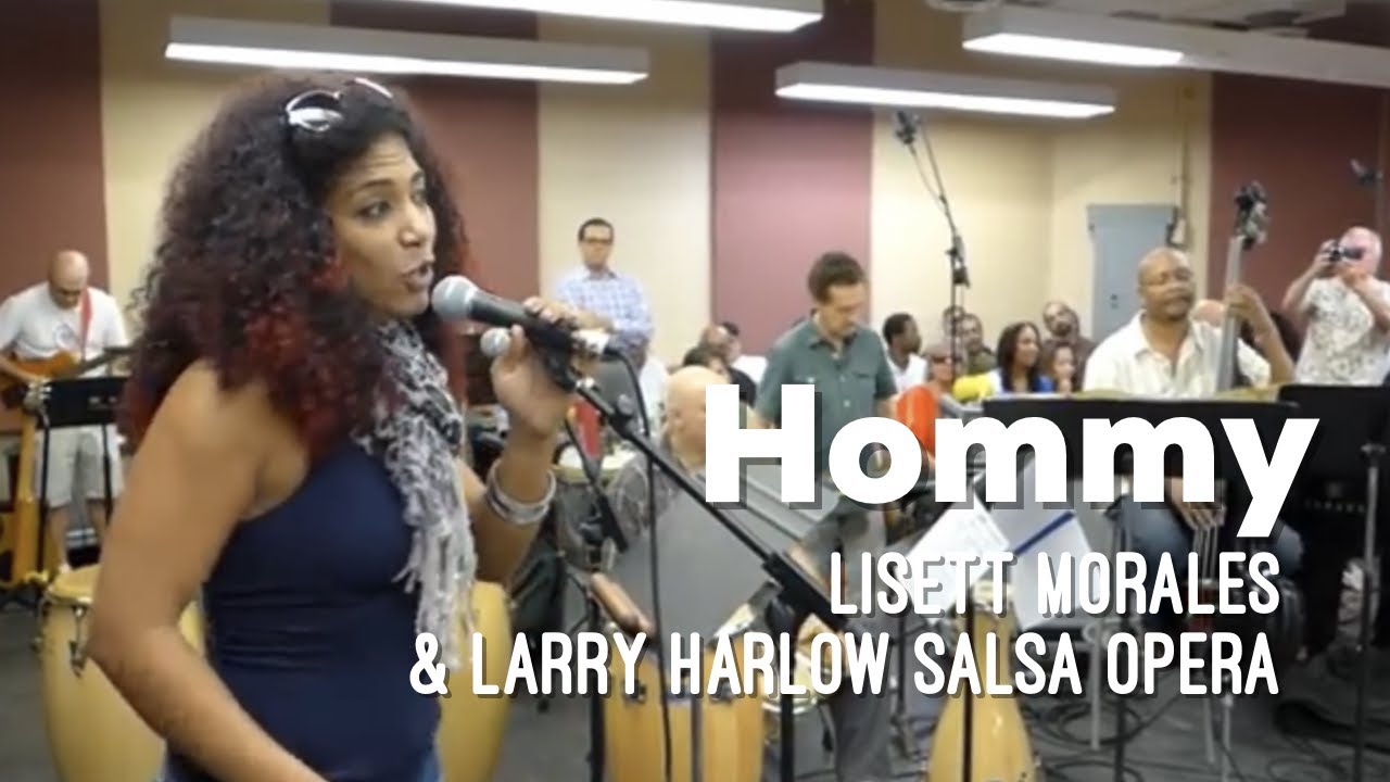 Hommy - Lisett Morales (Ensayos para la Ópera de Salsa del maestro Larry Harlow)