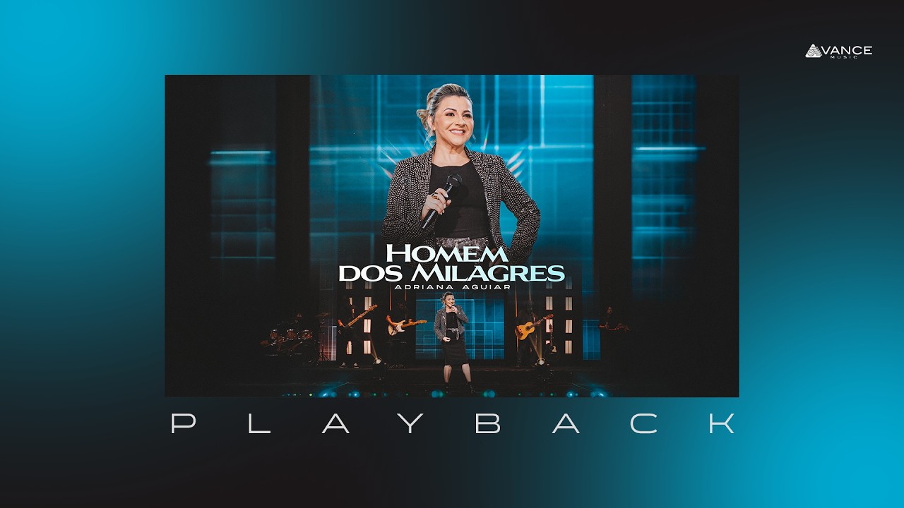 Adriana Aguiar - Homem Dos Milagres (Playback Com Letra)