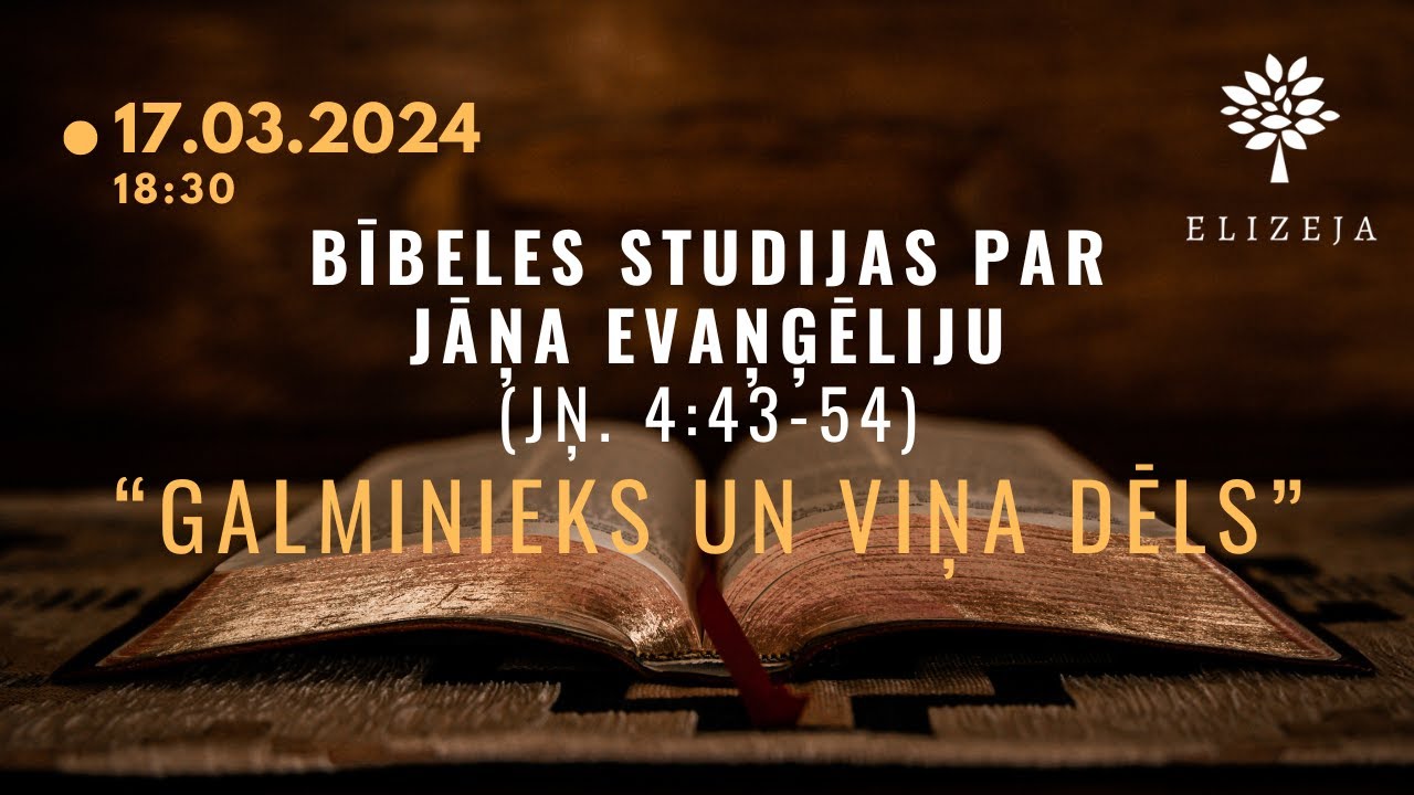Bībeles studijas Elizejā par Jāņa evaņģēliju – 