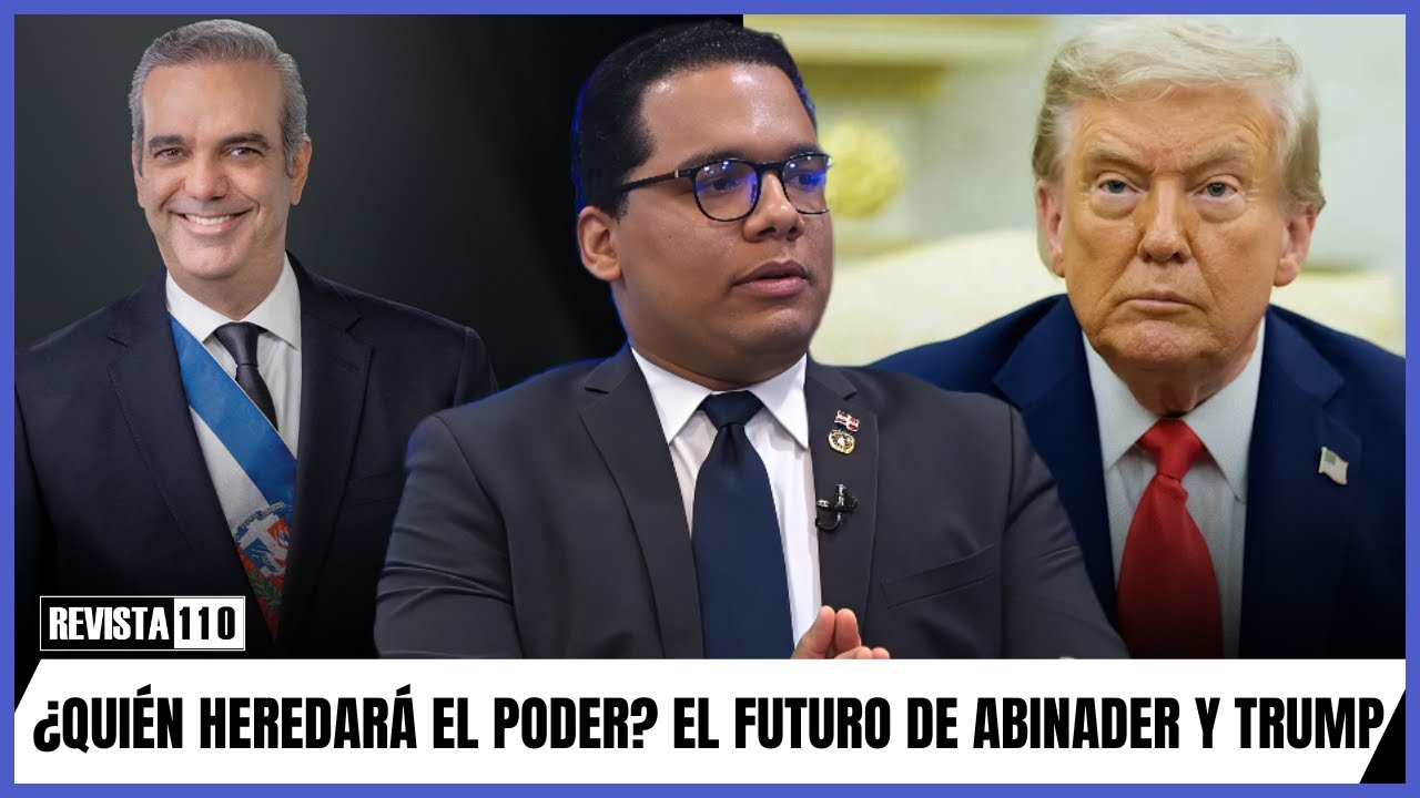¿Quién heredará el poder? El futuro de Abinader y Trump tras sus mandatos.