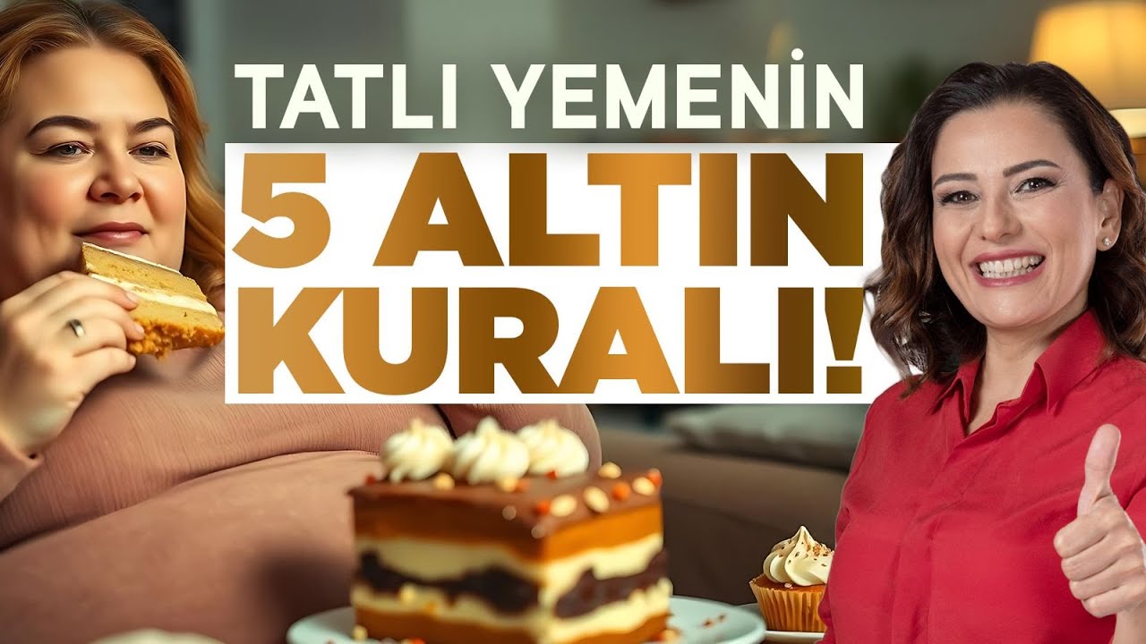 Tatlıyı YANLIŞ Saatte Yiyorsun! Tatlı Nasıl ve Ne Zaman Yenir? 5 ALTIN KURAL! | Dr. Ayça Kaya