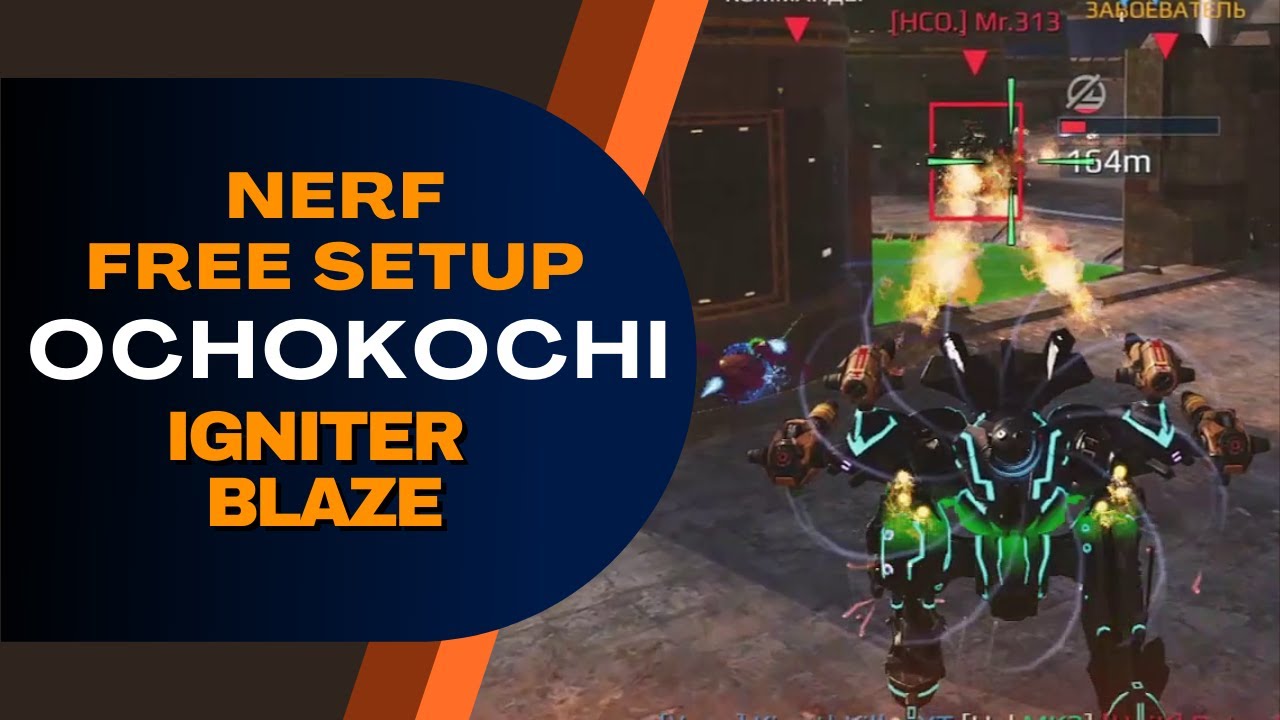 😲 Nerf Free Igniter Blaze Ochokochi : Best Harpoon Alternative : War Robots WR