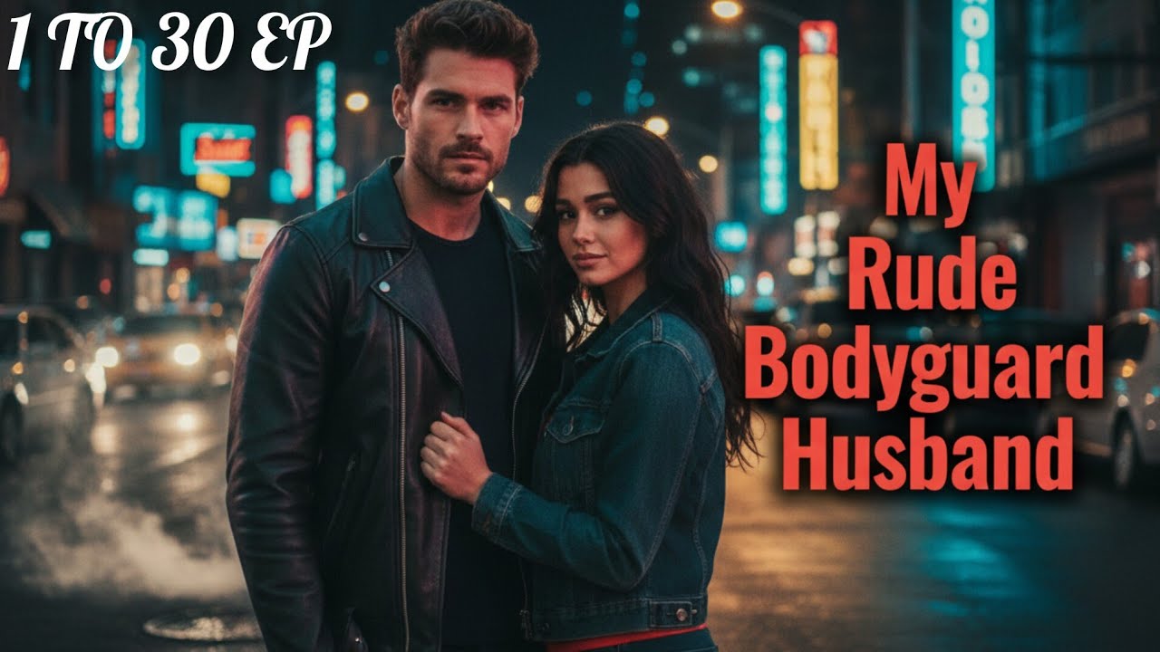 MY RUDE BODYGUARD HUSBAND 1 TO 30 Episode NEW STORY POCKET NOVEL FM #audiostory #newnovelstory #fm 