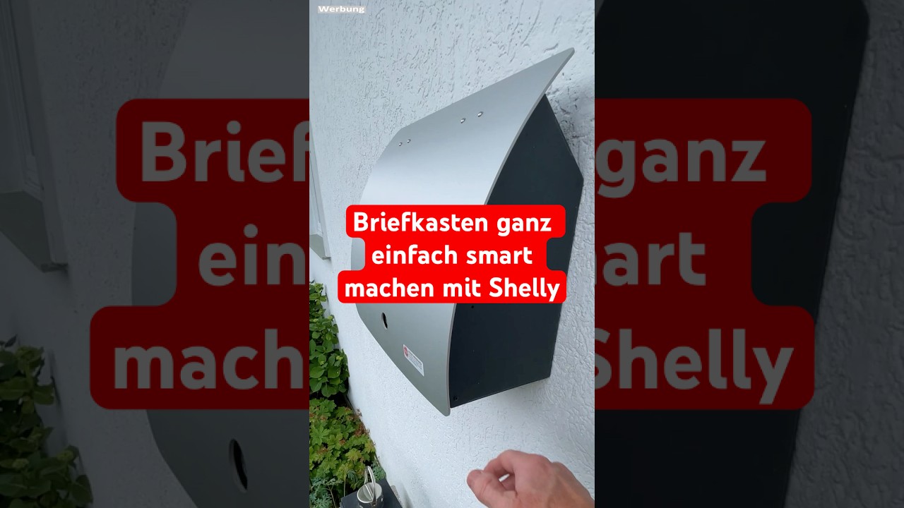 Briefkasten ganz einfach smart machen mit Shelly