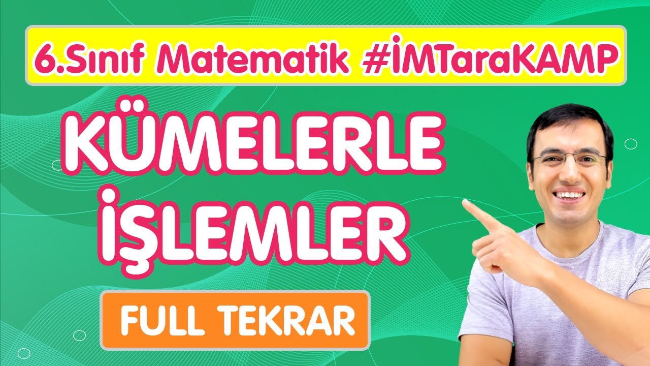 6.Sınıf Matematik KÜMELER ve KÜMELERLE İŞLEMLER | Yeni Nesil CANLI FULL Tekrar