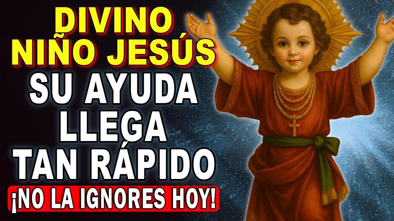 💖ORACIÓN MUY MILAGROSA AL DIVINO NIÑO JESÚS PARA SITUACIONES DIFÍCILES