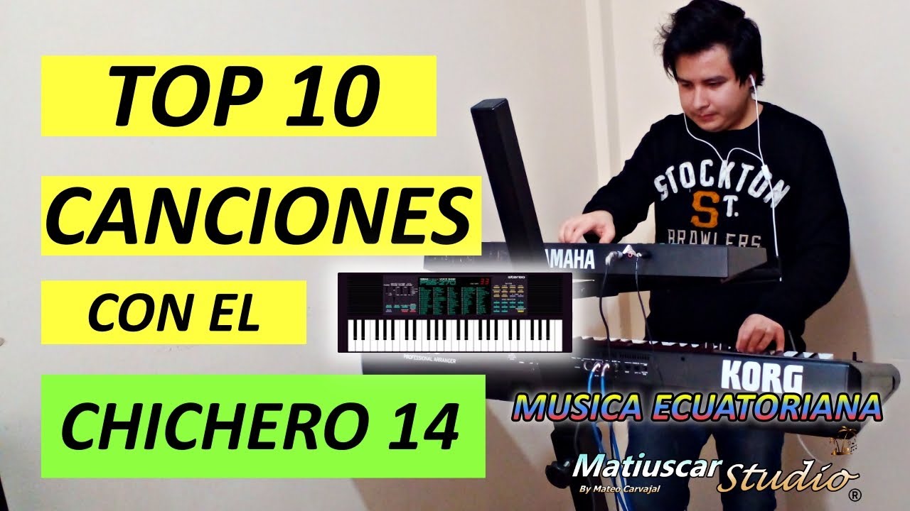 TOP 10 Canciones con el ¡¡CHICHERO 14¡¡ MUSICA ECUATORIANA