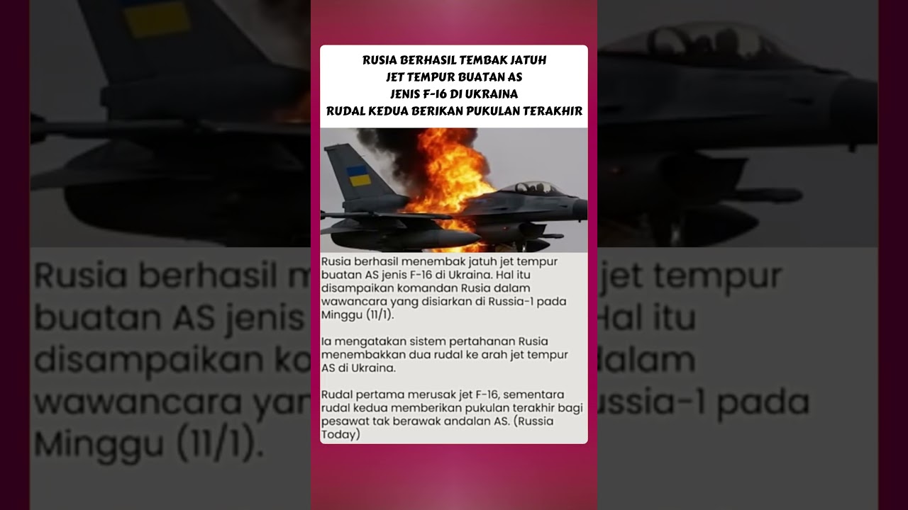 Rusia berhasil tembak jatuh jet tempur jenis F-16  buatan AS di Ukraina 