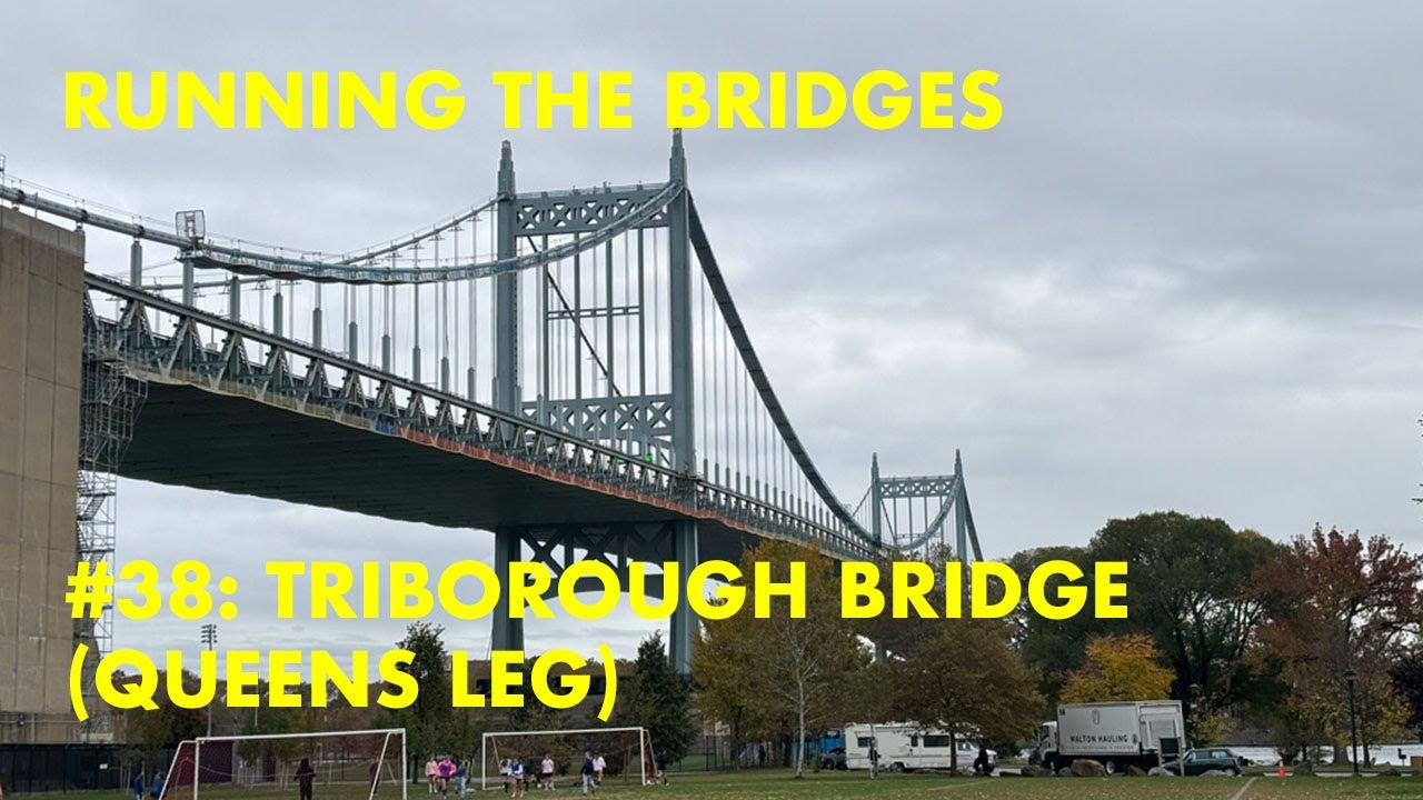 Running the Bridges, #38: Triborough Bridge (Queens)