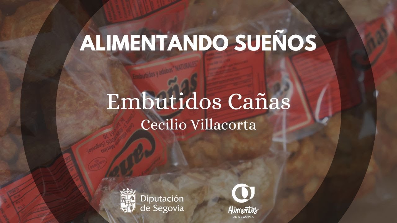 ALIMENTANDO SUEÑOS: Embutidos Cañas